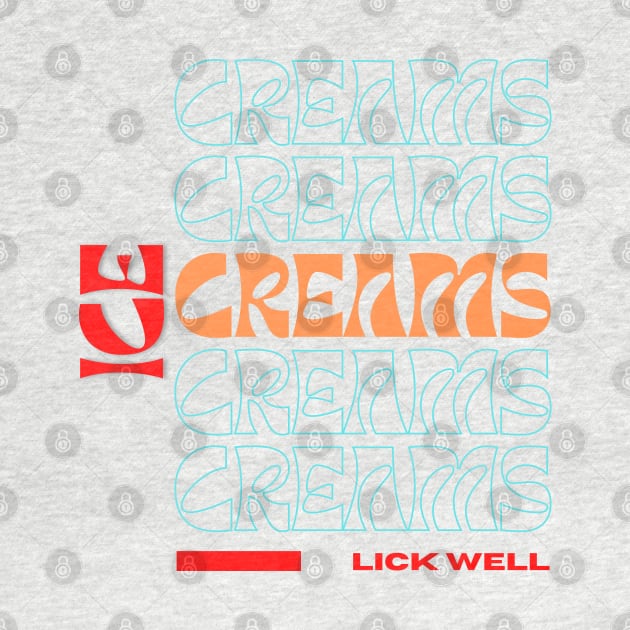 Ice Creams, Lick Well. A beautiful design for summer and ice creams. Lick well. by Blue Heart Design